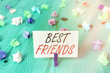 Word writing text Best Friends. Business photo showcasing A an individual you value above other an...