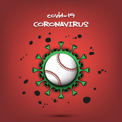Coronavirus sign with baseball ball. Stop covid-19 outbreak. Caution risk disease 2019-nCoV. Cancellation of sports tournaments. The worldwide fight against the pandemic. Vector illustration