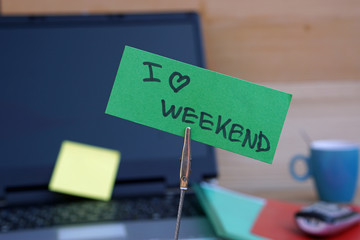 I love weekend written on a meo