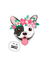 French bulldog with a wreath of pink flowers. Spring trendy poster. Pattern with a cute puppy with the quote I am sweet. Vector illustration isolated on white background. Humor card