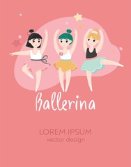 Three small dancing ballerinas in dance poses on an abstract background with stars. Banner concept for the dance and choreography  school. Poster for the children's ballet. Cartoon vector illustration