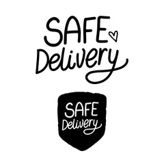 SAFE Delivery. Hand drawn inscription. Black handwriting isolated on white background. Vector Set sign text