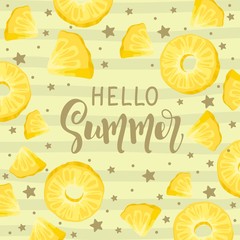 Postcard with Fresh pineapple, tropical leaves, flowers, slices and geometry. Hand calligraphy "Hello Summer". Label, banner advertising element.
Vector illustration. Printing on fabric, paper, postca