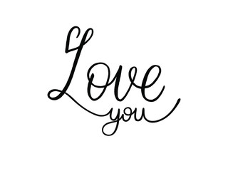 Love you. Greeting card with calligraphy. Vector Handwritten modern brush lettering.