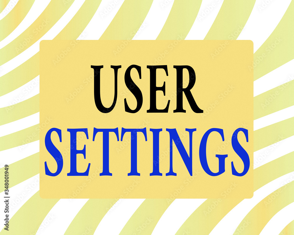 Poster word writing text user settings. business photo showcasing configuration of appearance operating sys
