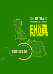 May 10-16 is the world awareness week. The biggest obstacle is lovelessness. (Turkey) Translation from Turkish: May 10-16 is the world awareness week. The biggest obstacle is lovelessness. Be aware.