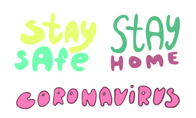 Vector hand drawn stay home, safe lettering text. Collection of coronavirus prevention phrases. Element for covid-19 banners and posters. Lockdown, quarantine and safe isolation concept.
