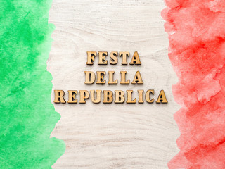 Italian National Day. Festa della Repubblica Italiana. Beautiful greeting card. Close-up, view from above. National holiday concept. Congratulations for family, relatives, friends and colleagues
