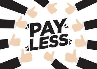 Promotion Pay less sale message with lots of business thumb up hands. Design for poster, flyer or online selling.