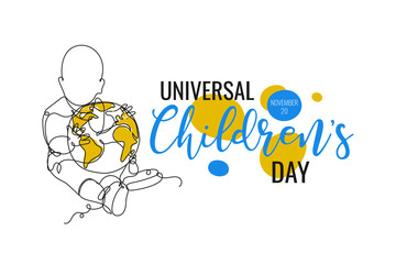 Happy universal children's day greeting card, baby and globe earth. Concept design child holiday banner, poster, flyer, t shirt print. Vector illustration