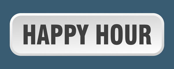 happy hour button. happy hour square 3d push button