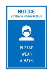 Notice Please wear a mask avoid COVID-19 coronavirus