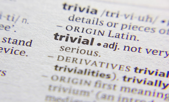 Trivial word or phrase in a dictionary.