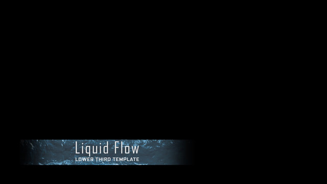 Liquid Flow Lower Third