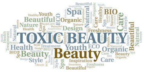 Toxic Beauty word cloud collage made with text only.