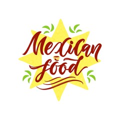 Mexican food logo. Hand lettering. Texture text. Nachos of corn, pepper, sauce, basil leaves. For book of recipe, restaurant menu, online shop, store