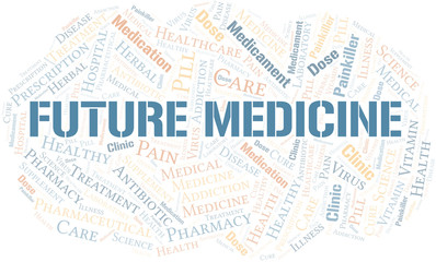 Future Medicine word cloud collage made with text only.