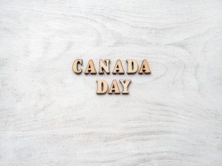 Canada Day. Beautiful greeting card. Close-up, view from above. National holiday concept. Congratulations for family, relatives, friends and colleagues