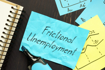 Frictional Unemployment is shown on the conceptual business photo