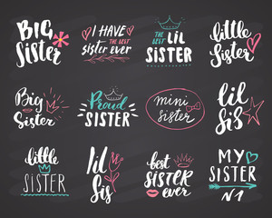 Sister calligraphic Lettering signs set, child nursery printable phrase set. Vector illustration on chalkboard background