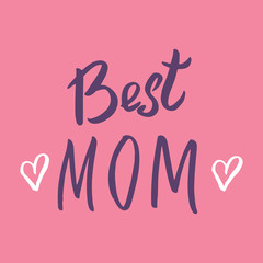 Best mom, Calligraphic Letterings signs set, printable phrase set. Vector illustration