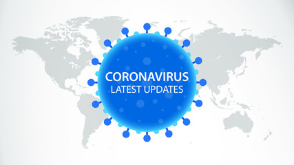 Coronavirus COVID-19 Latest Updates Banner With Centered Blue Virus Graphic And Gray Global World Map Background
