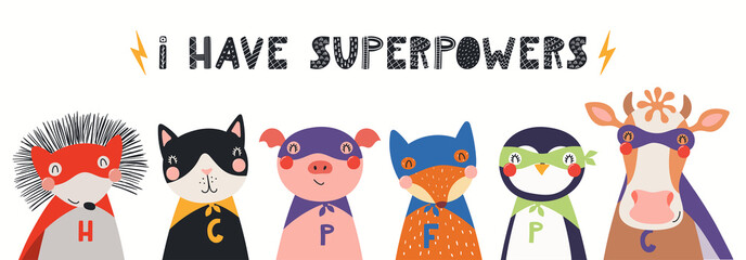 Banner, card with cute funny animal superheroes, quote I have superpowers. Hand drawn vector illustration. Isolated objects on white background. Scandinavian style flat design. Concept for kids print.