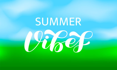 Summer Vibes brush lettering. Vector stock illustration for banner or poster