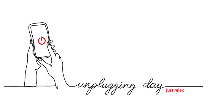 Unplugging Day Simple Vector Illustration, Web Banner, Background. Hands Turn Off The Phone. One Continuous Line Drawing Background.