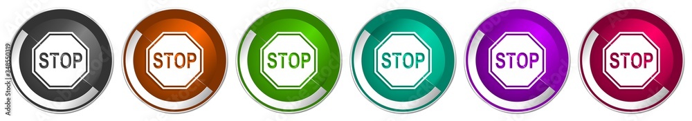 Aufkleber Stop icon set, sign, danger, warning silver metallic chrome border vector web buttons in 6 colors options for webdesign