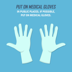 Fototapeta premium Recommendation during a coronavirus pandemic. Put on medical gloves. Medical gloves in a flat design on a blue background