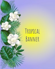 Vector banner with tropical leaves and magnolia flower. Text place. Summer theme.