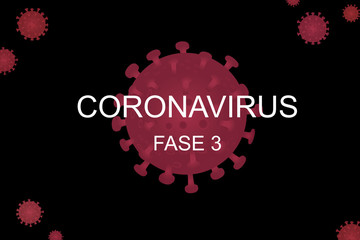 Coronavirus fase 3 text on virus background. Phase 3 concept.