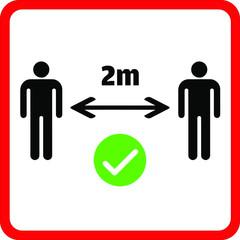 Obraz premium Warning sign sticker reminding the importance of maintaining safe distance of 2m between people to protect from Coronavirus or Covid-19, Vector illustration of people standing at 2m keep apart.