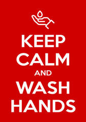keep calm and wash and disinfect hands illustration prevention banner. red classic poster Novel coronavirus covid 19 with icon wash and disinfect your hands. motivational poster design for print.