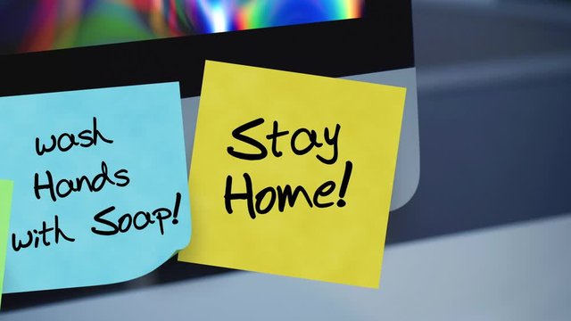 Sticky notes. Stay home. Wash hands with soap. The stickers with the recommendation on the working place. Quarantine due to COVID-19 pandemic. Message on the monitor. Motivation. Reminder.