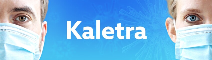 Kaletra. Gesichter von Mann und Frau mit Mundschutz. Paar mit Maske vor blauen Hintergrund mit Text. Virus, Atemmaske, Corona