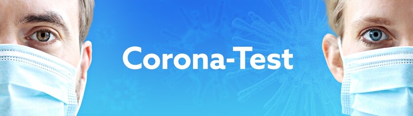 Corona-Test. Gesichter von Mann und Frau mit Mundschutz. Paar mit Maske vor blauen Hintergrund mit Text. Virus, Atemmaske, Corona