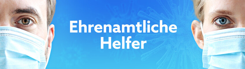 Ehrenamtliche Helfer. Gesichter von Mann und Frau mit Mundschutz. Paar mit Maske vor blauen Hintergrund mit Text. Virus, Atemmaske, Corona