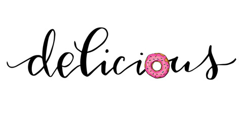 Delicious - handwritten text with pink donut, trendy lettering vector