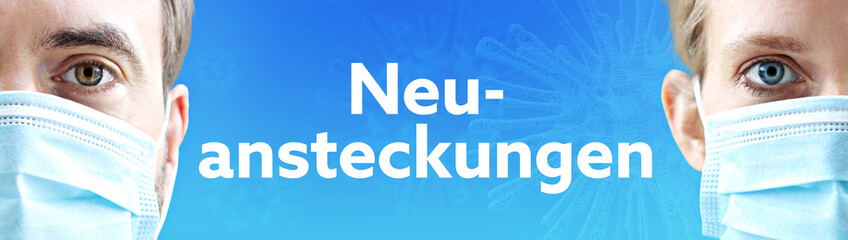 Neuansteckungen. Gesichter von Mann und Frau mit Mundschutz. Paar mit Maske vor blauen Hintergrund mit Text. Virus, Atemmaske, Corona