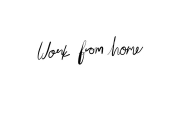Work from home black ink lettering on white background and copy space