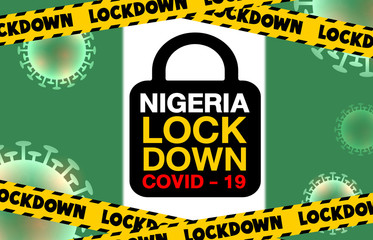 Nigeria Lockdown for Coronavirus Outbreak quarantine. Covid-19 Pandemic Crisis Emergency.Background concept Nigeria lockdown with flag and lock symbol