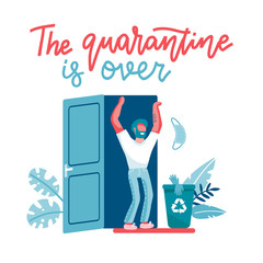 Happy man run from his home after long quarantine lockdown. He throw away his medical mask into trash bin. bin. Flat vector illustration with lettering Quarantine is over.