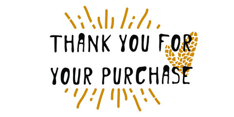 Made with love. Thank you for yourPURCHASE. Hand lettering for your design