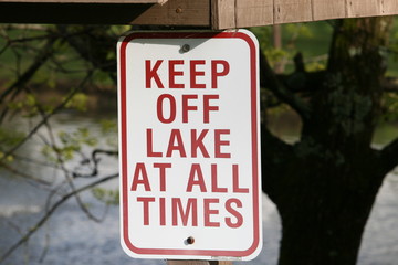 Keep Off Lake At All Times Sign