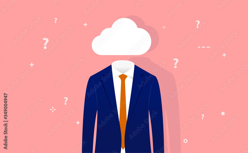 Poster Head in the clouds - Businessman with empty head and a cloud instead. Surrounded by question marks. Distracted, day dreaming, absent and impractical concept. Vector illustration.