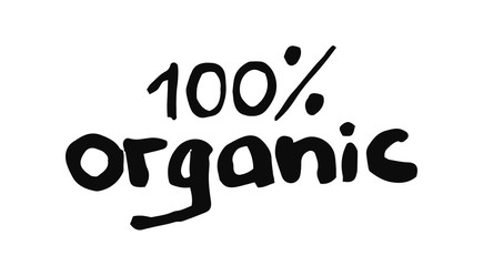 100 percent organic hand drawn lettering isolated on white background. Vector outline sign illustration in doodle style. Eco healthy lifestyle.