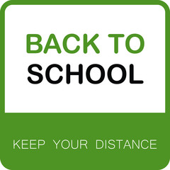 Naklejka premium BACK TO SCHOOL, KEEP YOUR DISTANCE, green round Vector illustration sign for post covid-19 coronavirus pandemic, covid safe economy and environment business concept