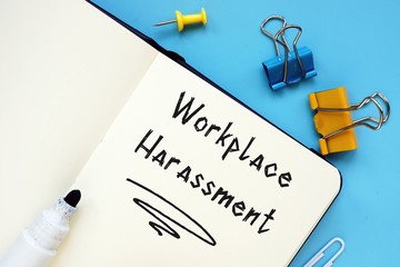 Business concept meaning Workplace Harassment with phrase on the page.